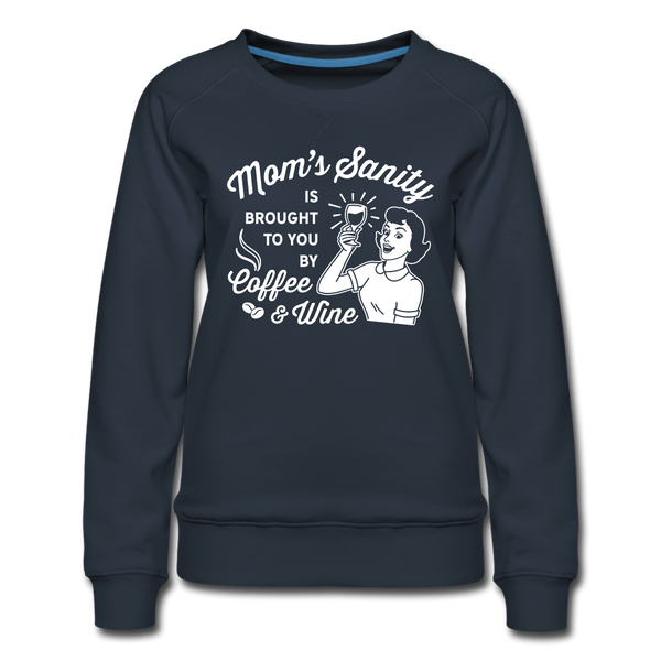 Mom's Sanity Coffee & Wine Funny Women’s Premium Sweatshirt - navy
