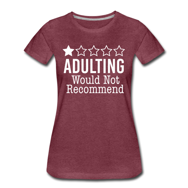 1 Star Adulting Women’s Premium T-Shirt - heather burgundy