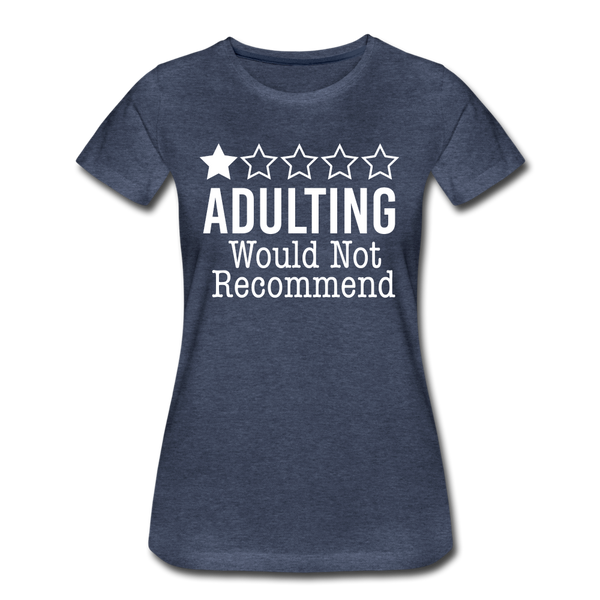 1 Star Adulting Women’s Premium T-Shirt - heather blue