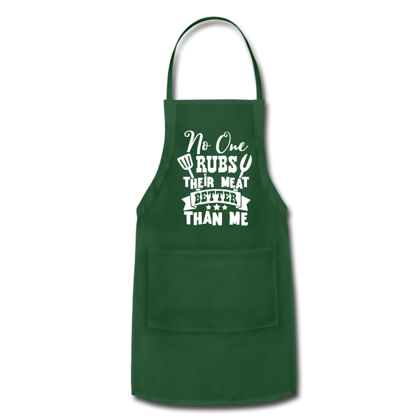 No One Rubs Their Meat Better Than Me BBQ Adjustable Apron - forest green