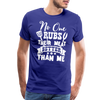 No One Rubs Their Meat Better Than Me BBQ Men's Premium T-Shirt