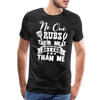 No One Rubs Their Meat Better Than Me BBQ Men's Premium T-Shirt