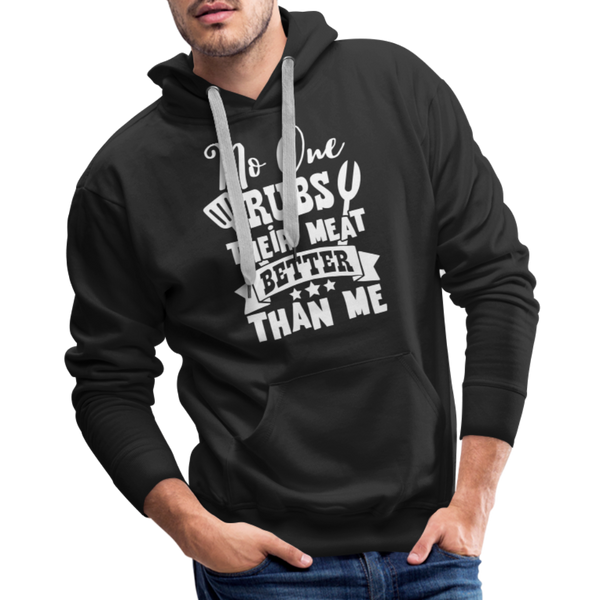 No One Rubs Their Meat Better Than Me BBQ Men’s Premium Hoodie - black