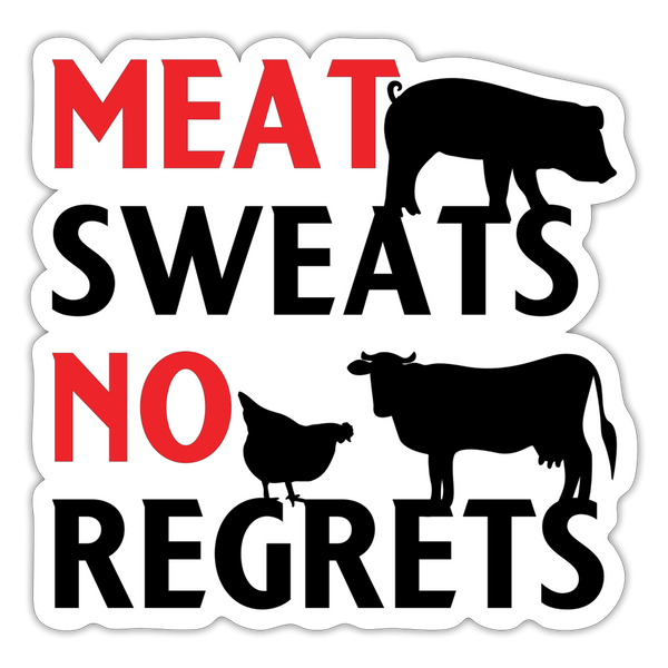 Meat Sweats No Regrets BBQ Sticker - white matte