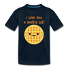 I Love You A Waffle Lot Toddler Premium T-Shirt - deep navy