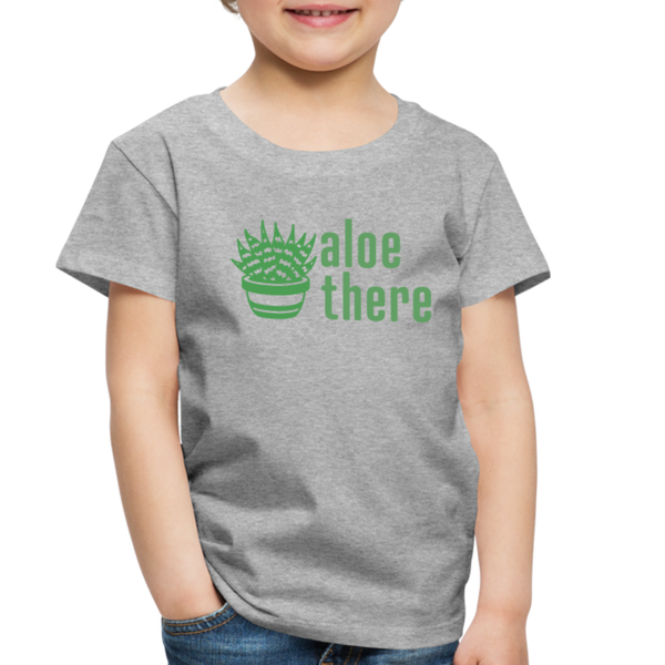 Aloe There Toddler Premium T-Shirt - heather gray
