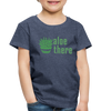 Aloe There Toddler Premium T-Shirt - heather blue
