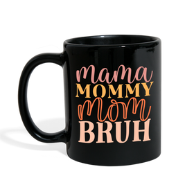 Mama Mommy Mom Bruh Full Color Mug