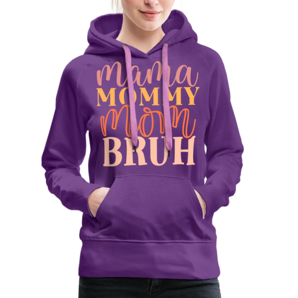 Mama Mommy Mom Bruh Women’s Premium Hoodie - purple