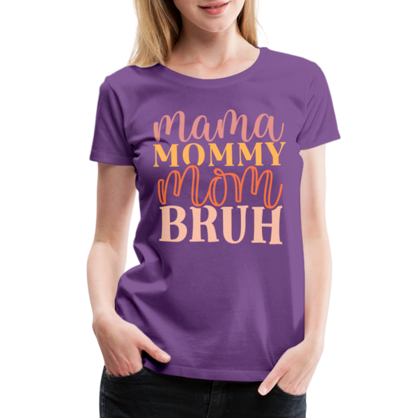 Mama Mommy Mom Bruh Women’s Premium T-Shirt - purple