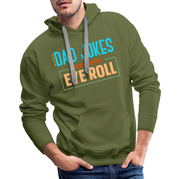 Dad Jokes are How Eye Roll Men’s Premium Hoodie - olive green