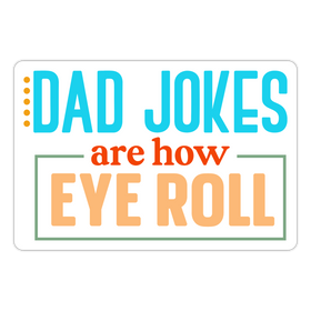 Dad Jokes are How Eye Roll Sticker