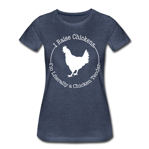 Chicken Tender Funny Women’s Premium T-Shirt - heather blue