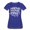 Nacho Average Mom Women’s Premium T-Shirt - royal blue