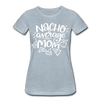 Nacho Average Mom Women’s Premium T-Shirt - heather ice blue
