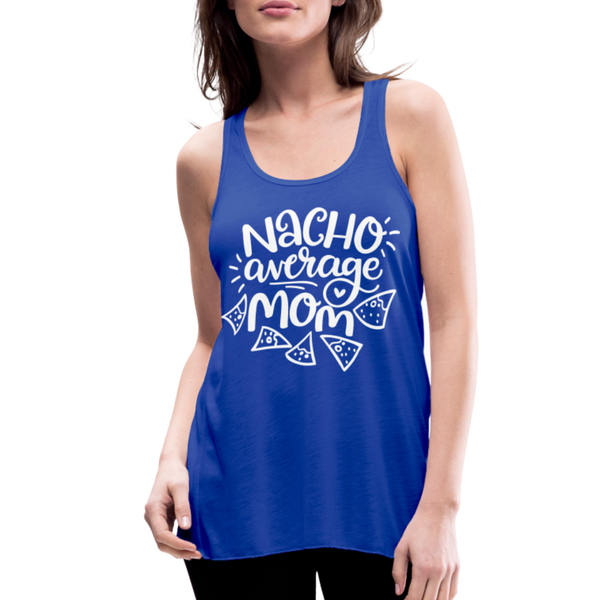 Nacho Average Mom Women's Flowy Tank Top by Bella - royal blue