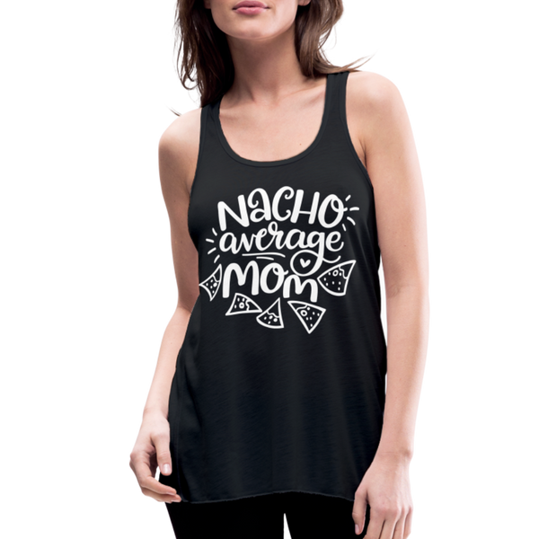 Nacho Average Mom Women's Flowy Tank Top by Bella - black
