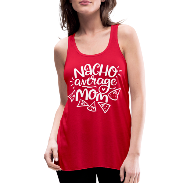 Nacho Average Mom Women's Flowy Tank Top by Bella - red