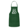 But Did You Die? Funny Adjustable Apron - forest green