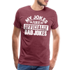 My Jokes Are Officially Dad Jokes New Dad Men's Premium T-Shirt - heather burgundy