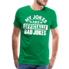 My Jokes Are Officially Dad Jokes New Dad Men's Premium T-Shirt - kelly green