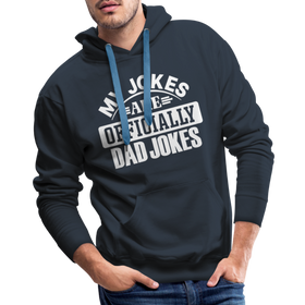 My Jokes Are Officially Dad Jokes New Dad Men’s Premium Hoodie