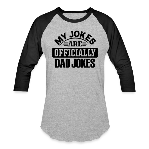 My Jokes Are Officially Dad Jokes New Dad Baseball T-Shirt - heather gray/black