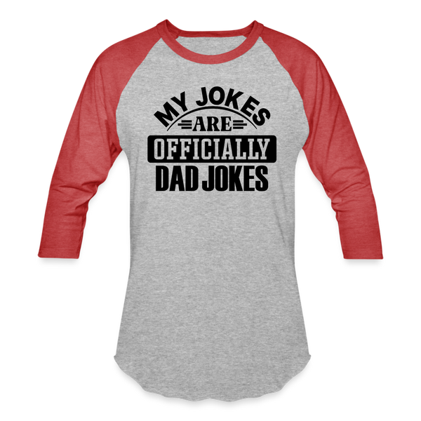 My Jokes Are Officially Dad Jokes New Dad Baseball T-Shirt - heather gray/red
