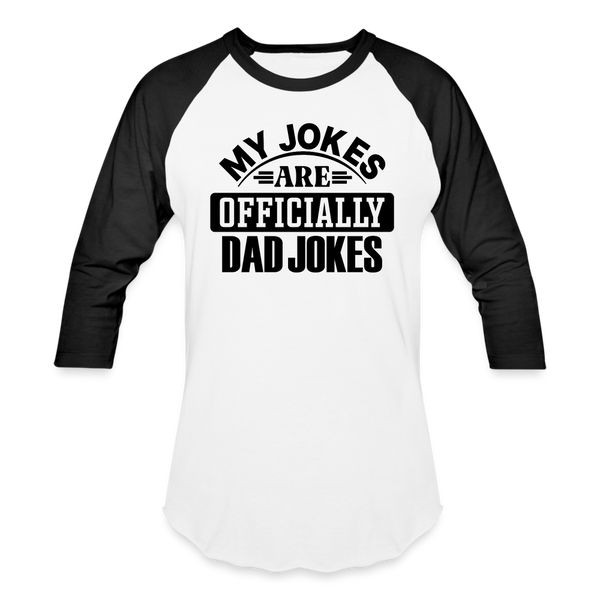 My Jokes Are Officially Dad Jokes New Dad Baseball T-Shirt - white/black
