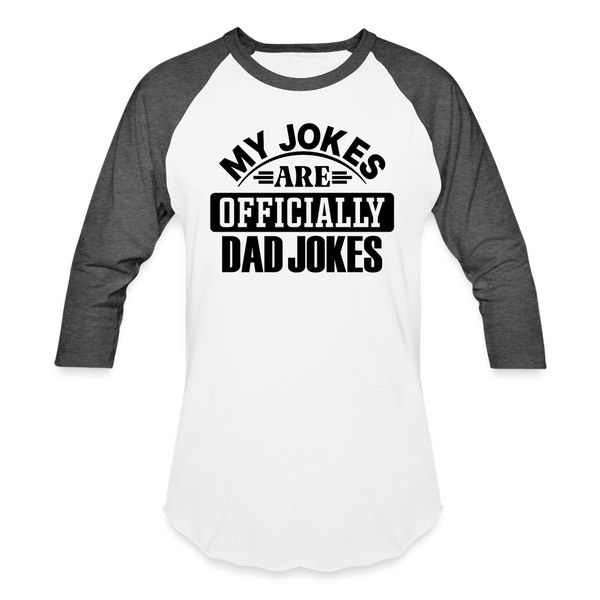 My Jokes Are Officially Dad Jokes New Dad Baseball T-Shirt - white/charcoal