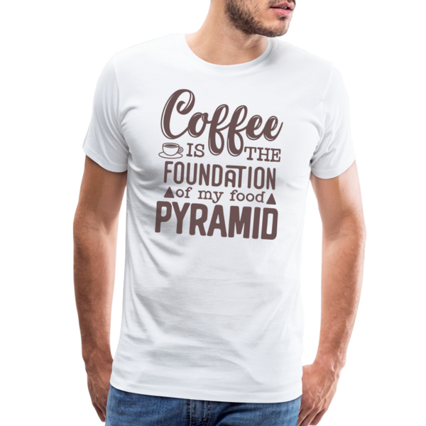 Coffee Is The Foundation Of My Food Pyramid Men's Premium T-Shirt - white