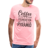 Coffee Is The Foundation Of My Food Pyramid Men's Premium T-Shirt - pink