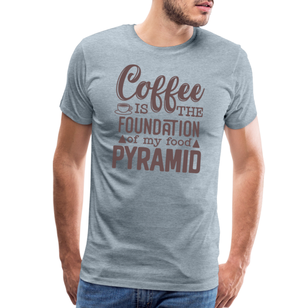 Coffee Is The Foundation Of My Food Pyramid Men's Premium T-Shirt - heather ice blue