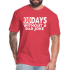 00 Days Without a Dad Joke Men's T-Shirt by Next Level - heather red