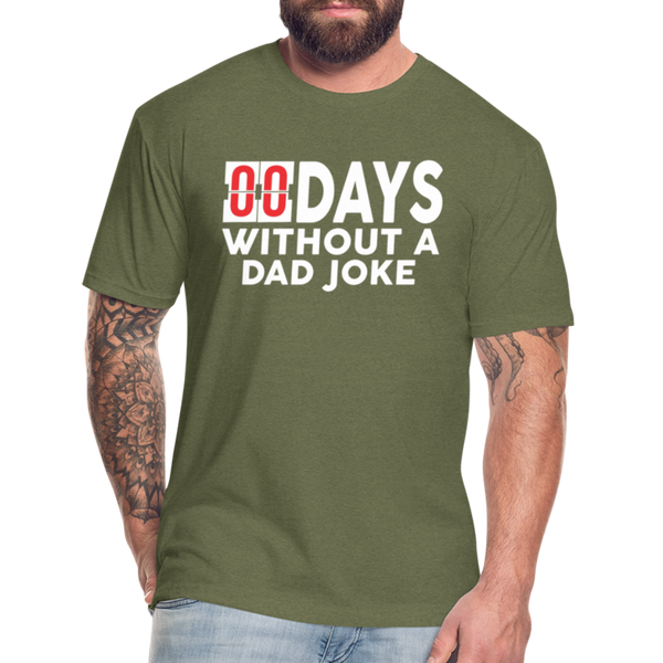 00 Days Without a Dad Joke Men's T-Shirt by Next Level - heather military green