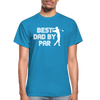 Best Dad by Par Golfer Gildan Ultra Cotton Adult T-Shirt - turquoise
