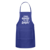 Your Opinion Isn't Part Of The Recipe Funny Adjustable Apron - royal blue