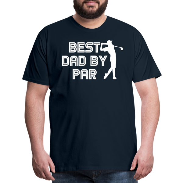 Best Dad by Par Golfer Men's Premium T-Shirt - deep navy