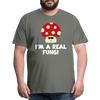 I'm a Real Fungi Pun Men's Premium T-Shirt - asphalt gray