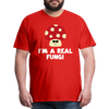 I'm a Real Fungi Pun Men's Premium T-Shirt