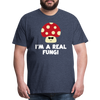 I'm a Real Fungi Pun Men's Premium T-Shirt - heather blue