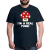 I'm a Real Fungi Pun Men's Premium T-Shirt