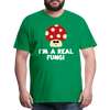I'm a Real Fungi Pun Men's Premium T-Shirt - kelly green