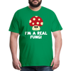 I'm a Real Fungi Pun Men's Premium T-Shirt