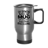 Day Drinking From A Mug To Keep Things Professional Travel Mug - silver