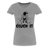 Cluck it Funny Chicken Women’s Premium T-Shirt - heather gray