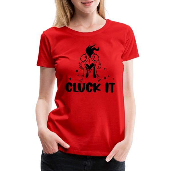 Cluck it Funny Chicken Women’s Premium T-Shirt - red