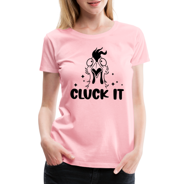 Cluck it Funny Chicken Women’s Premium T-Shirt - pink