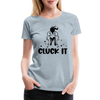 Cluck it Funny Chicken Women’s Premium T-Shirt - heather ice blue