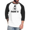 Cluck it Funny Chicken Baseball T-Shirt - white/black